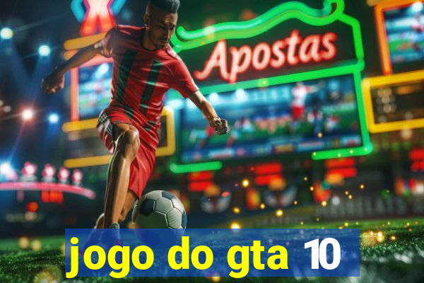 jogo do gta 10